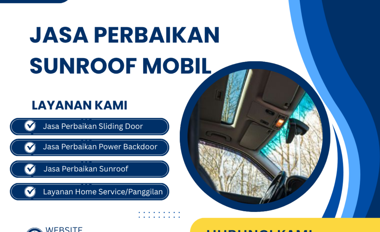 Jasa Perbaikan Sunroof Mobil Profesional dan Terpercaya