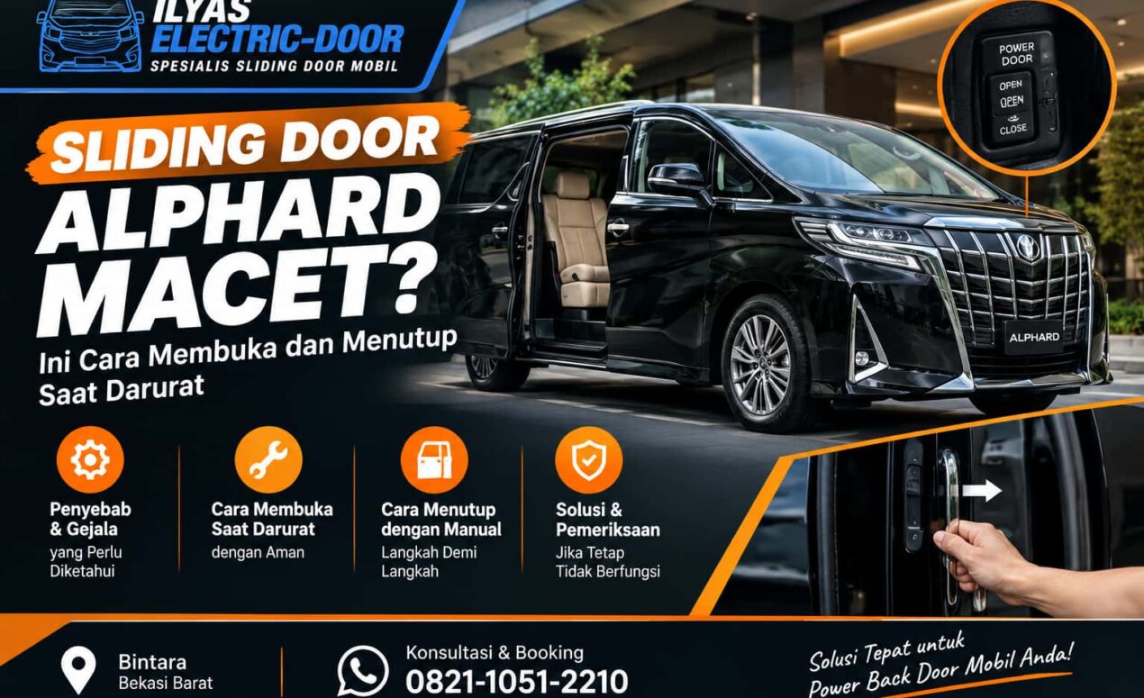 Cara Membuka & Menutup Sliding Door Mobil Alphard yang Macet Saat Darurat